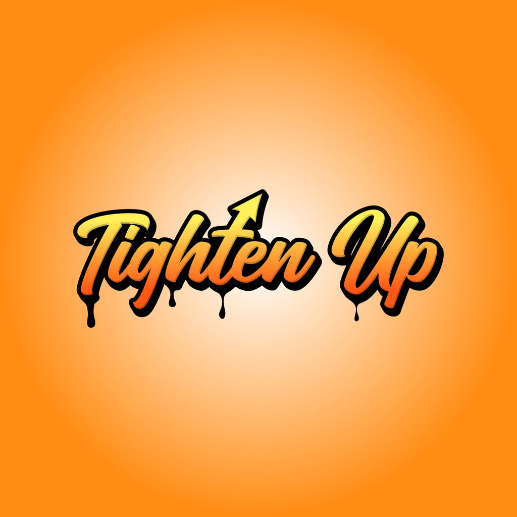 Tighten Up Motivation